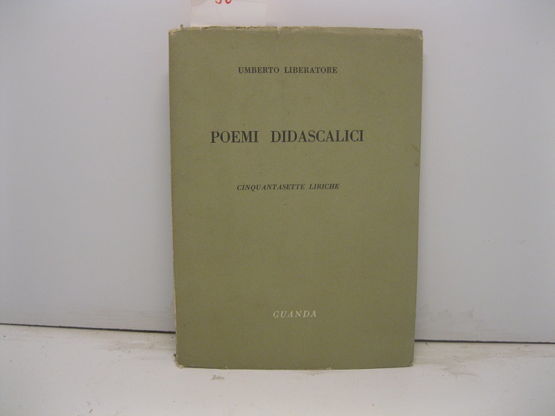 Poemi didascalici.  Cinquantasette liriche